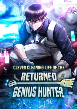 Clever Cleaning Life Of The Returned Genius Hunter